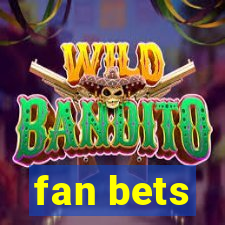 fan bets